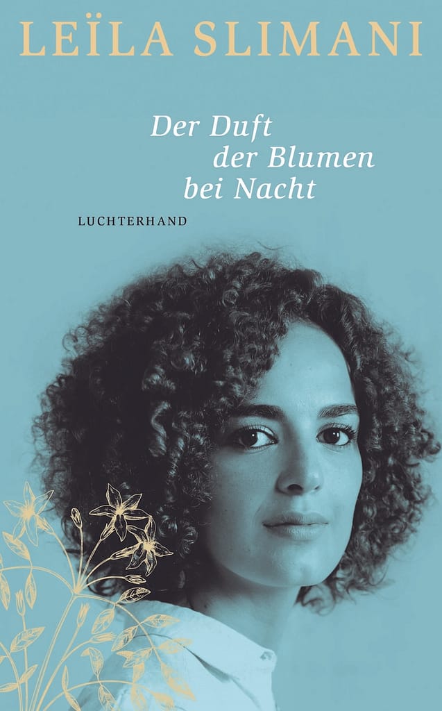Leila Slimani auf dem Buchcover Der Duft der Blumen bei Nacht
